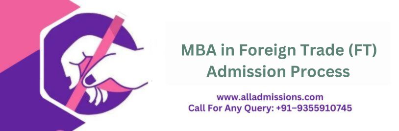 MBA in Foreign Trade Admission Process